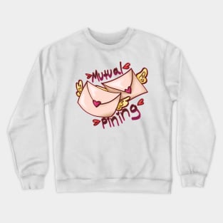 Mutual Pining Crewneck Sweatshirt